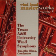 Texas A&M Symphonic Band - Wind Band Masterworks Vol.V - Wind_Symphony