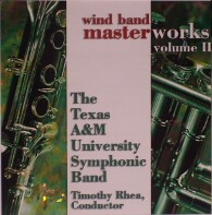 Texas A&M Symphonic Band - Wind Band Masterworks Vol.II - Wind_Symphony