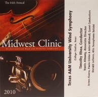 Texas A&M Symphonic Band - 2010 Midwest Clinic - Wind_Symphony