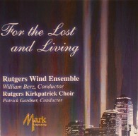 Rutgers Wind Ensemble - For the Lost and Living - Wind_Symphony
