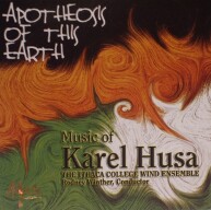 Apotheosis of This Earth - Music of Karel Husa - Wind_Symphony
